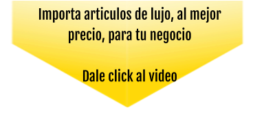 Importa articulos de lujo, al mejor precio, para tu negocio  Dale click al video