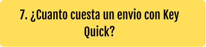 7. ¿Cuanto cuesta un envio con Key Quick?