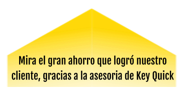 Mira el gran ahorro que logró nuestro cliente, gracias a la asesoria de Key Quick